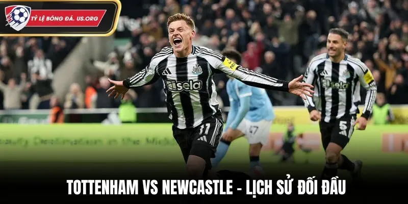 Soi kèo Tottenham vs Newcastle từ lịch sử đối mặt