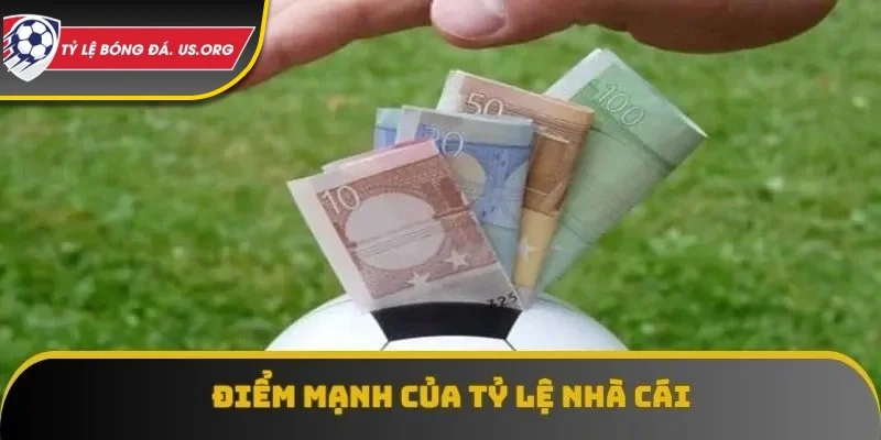 Ưu điểm riêng biệt, đặc thù của tỷ lệ bóng đá